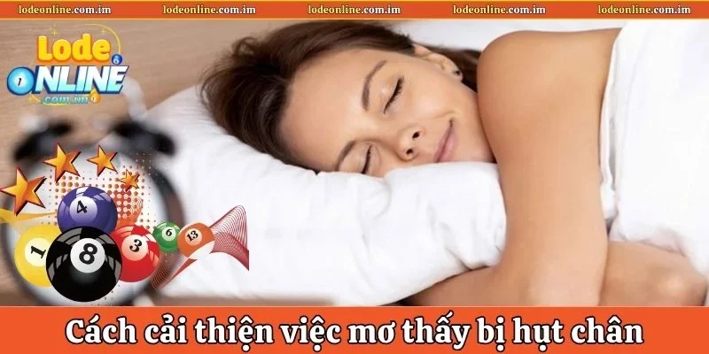 Cách cải thiện việc mơ thấy bị hụt chân