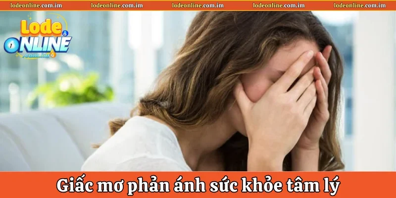 Chiêm bao có thể liên quan đến sức khỏe tâm lý