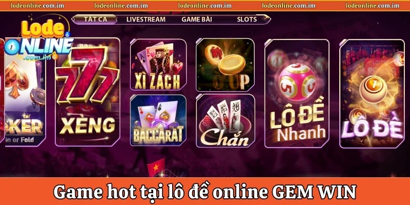 Game hot tại lô đề online GEM WIN