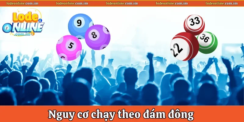 Nguy cơ chạy theo đám đông
